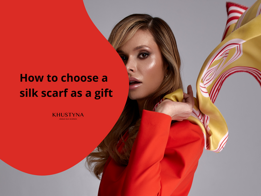 How to choose a silk scarf as a gift