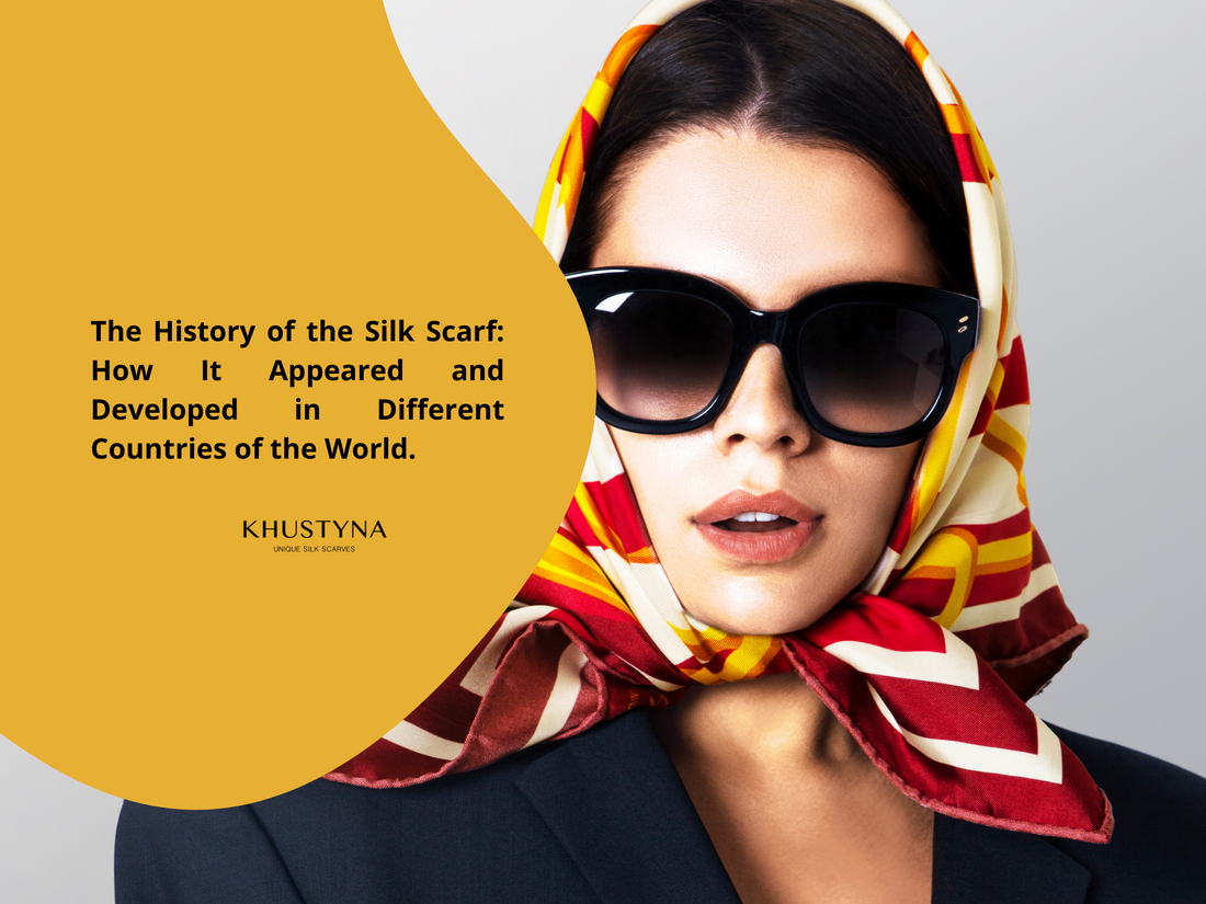 The History of the Silk Scarf: How It Appeared and Developed in Different Countries of the World.